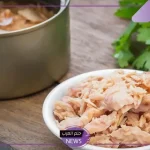 حافظ على صحتك.. دراسات وتحقيقات تكشف خطورة علب التونة على الصحة