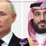 لمناقشة الأوضاع.. مكالمة بين ولي العهد محمد بن سلمان وبوتين لمناقشة أخر التطورات